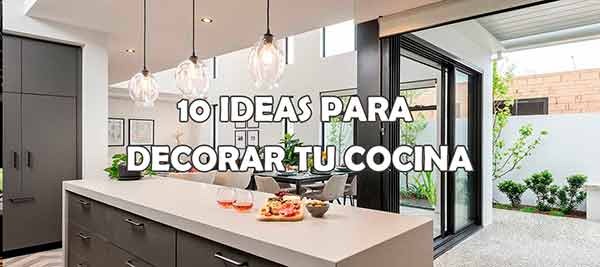 10 ideas para decorar tu cocina.
